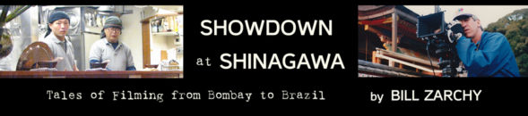 Showdown at Shinagawa: Tales of Filming from Bombay to Brazil, by BILL ZARCHY